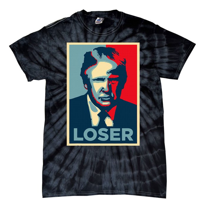 Anti Trump Obama Hope Poster Loser Tie-Dye T-Shirt