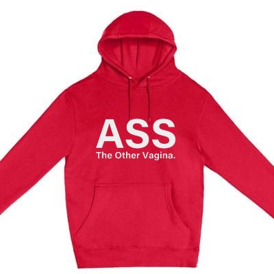 Ass The Other Vagina Funny Saying Humor Quote Premium Pullover Hoodie