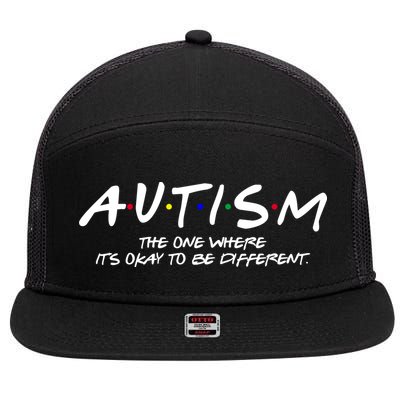 Autism The One Where Its Okay To Be Different Autism Awareness 7 Panel Mesh Trucker Snapback Hat