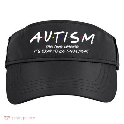 Autism The One Where Its Okay To Be Different Autism Awareness Adult Drive Performance Visor