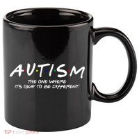 Autism The One Where Its Okay To Be Different Autism Awareness 11oz C Handle Ceramic Mug