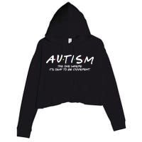 Autism The One Where Its Okay To Be Different Autism Awareness Crop Fleece Hoodie