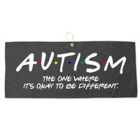 Autism The One Where Its Okay To Be Different Autism Awareness Large Microfiber Waffle Golf Towel