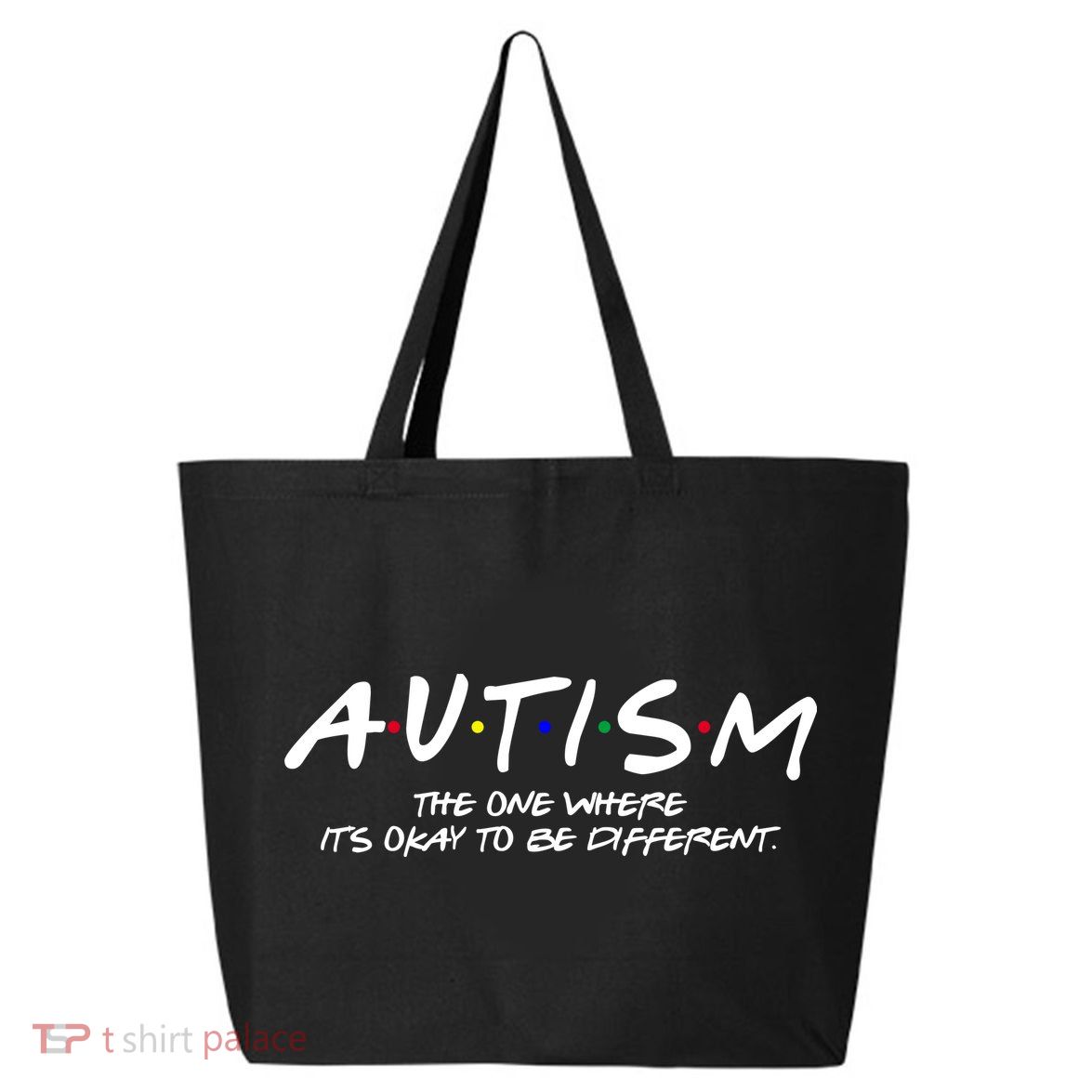 Autism The One Where Its Okay To Be Different Autism Awareness 25L Jumbo Tote