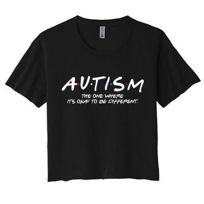 Autism The One Where Its Okay To Be Different Autism Awareness Crop Top