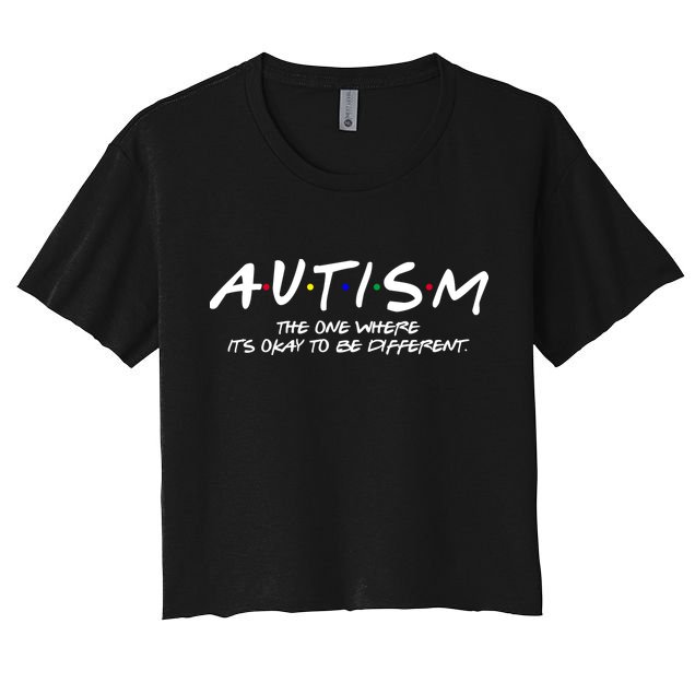 Autism The One Where Its Okay To Be Different Autism Awareness Crop Top