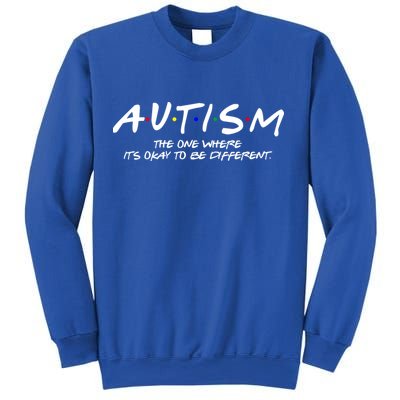 Autism The One Where Its Okay To Be Different Autism Awareness Sweatshirt