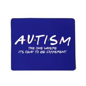 Autism The One Where Its Okay To Be Different Autism Awareness Mousepad