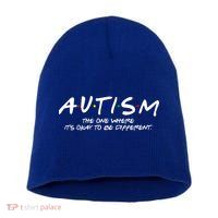 Autism The One Where Its Okay To Be Different Autism Awareness Short Acrylic Beanie