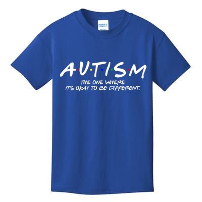 Autism The One Where Its Okay To Be Different Autism Awareness Kids T-Shirt