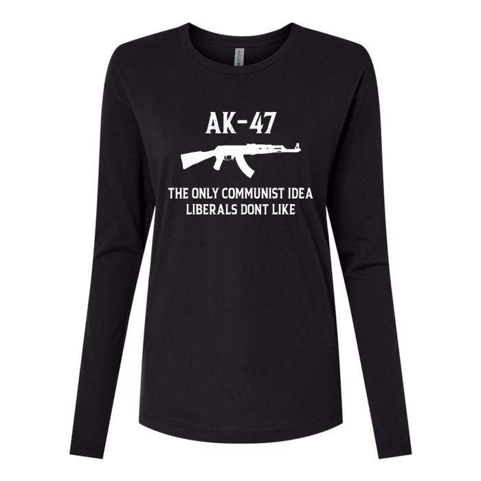 Ak47 The Only Communist Idea Liberals DonT Like Womens Cotton Relaxed Long Sleeve T-Shirt