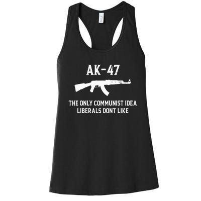 Ak47 The Only Communist Idea Liberals DonT Like Women's Racerback Tank