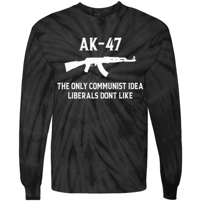 Ak47 The Only Communist Idea Liberals DonT Like Tie-Dye Long Sleeve Shirt