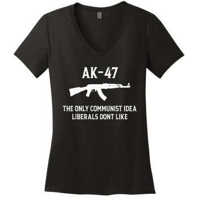 Ak47 The Only Communist Idea Liberals DonT Like Women's V-Neck T-Shirt