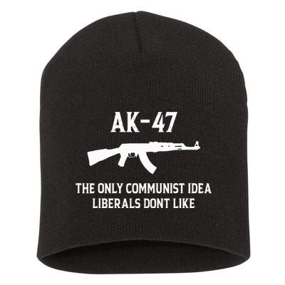 Ak47 The Only Communist Idea Liberals DonT Like Short Acrylic Beanie