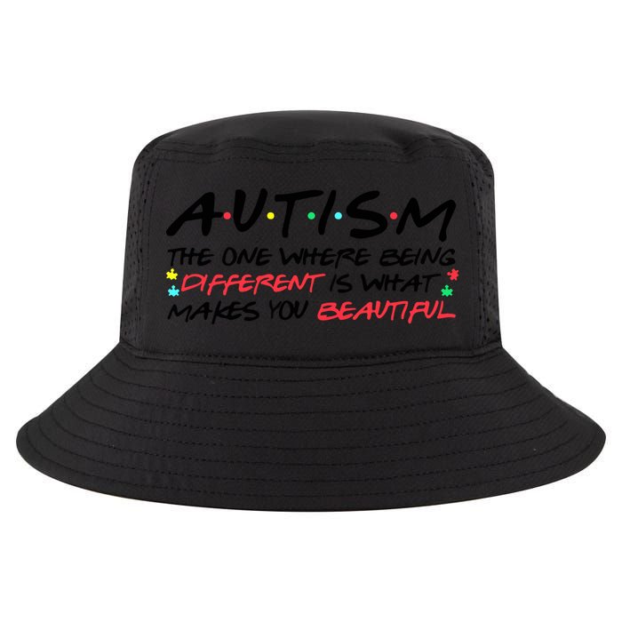 Autism The One Where Being Different Make You Beautiful Autism Awareness Cool Comfort Performance Bucket Hat