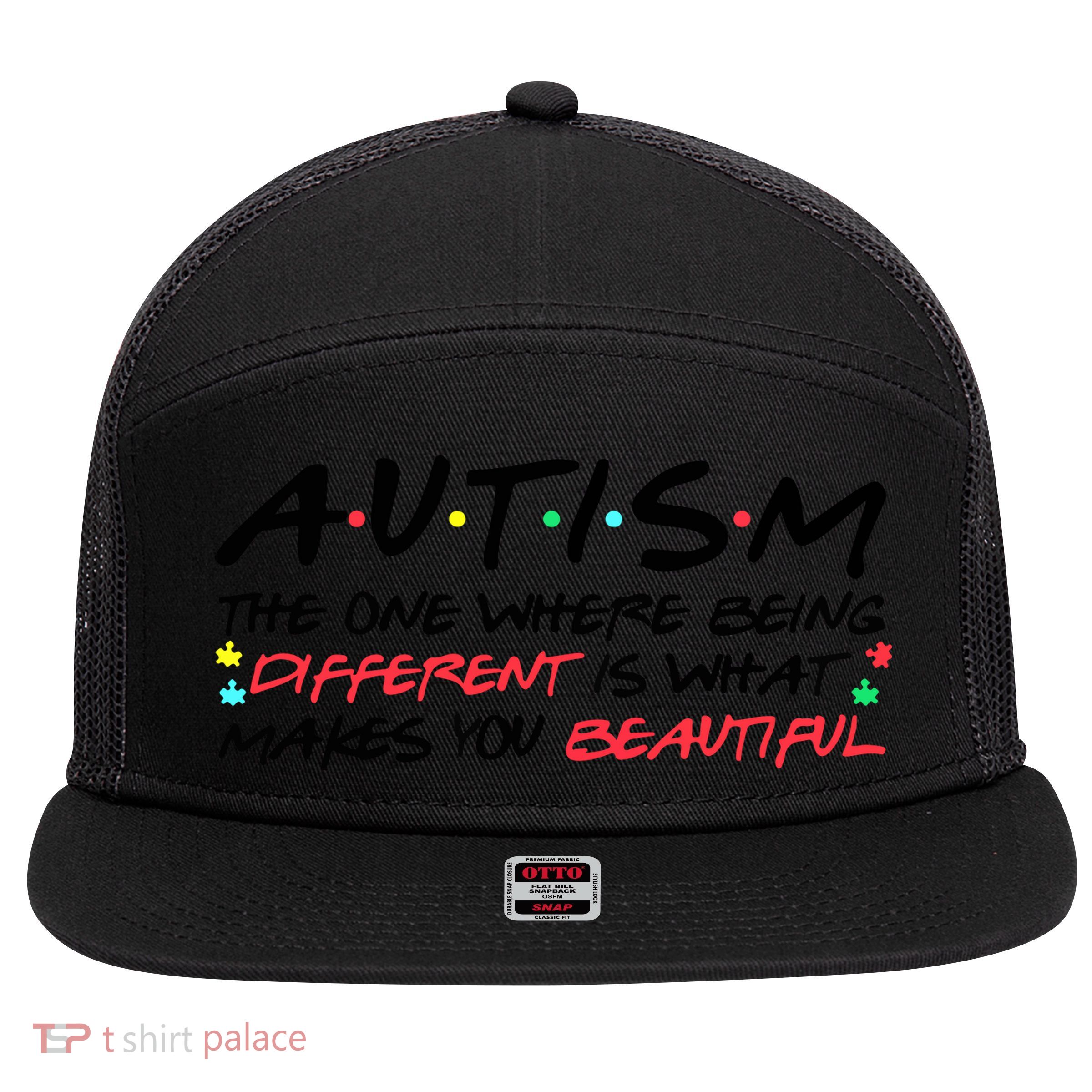 Autism The One Where Being Different Make You Beautiful Autism Awareness 7 Panel Mesh Trucker Snapback Hat