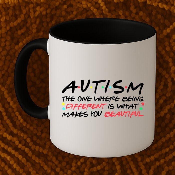 Autism The One Where Being Different Make You Beautiful Autism Awareness Mug