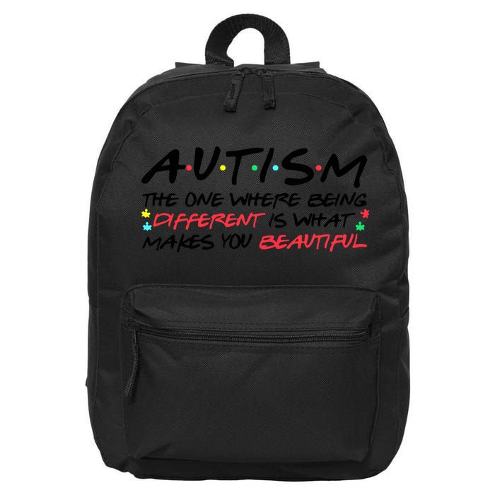 Autism The One Where Being Different Make You Beautiful Autism Awareness 16 in Basic Backpack