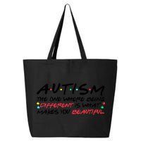 Autism The One Where Being Different Make You Beautiful Autism Awareness 25L Jumbo Tote