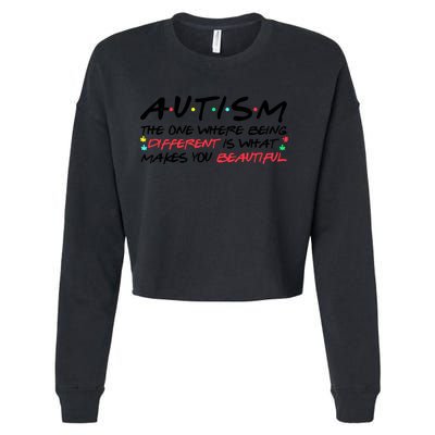 Autism The One Where Being Different Make You Beautiful Autism Awareness Cropped Pullover Crew