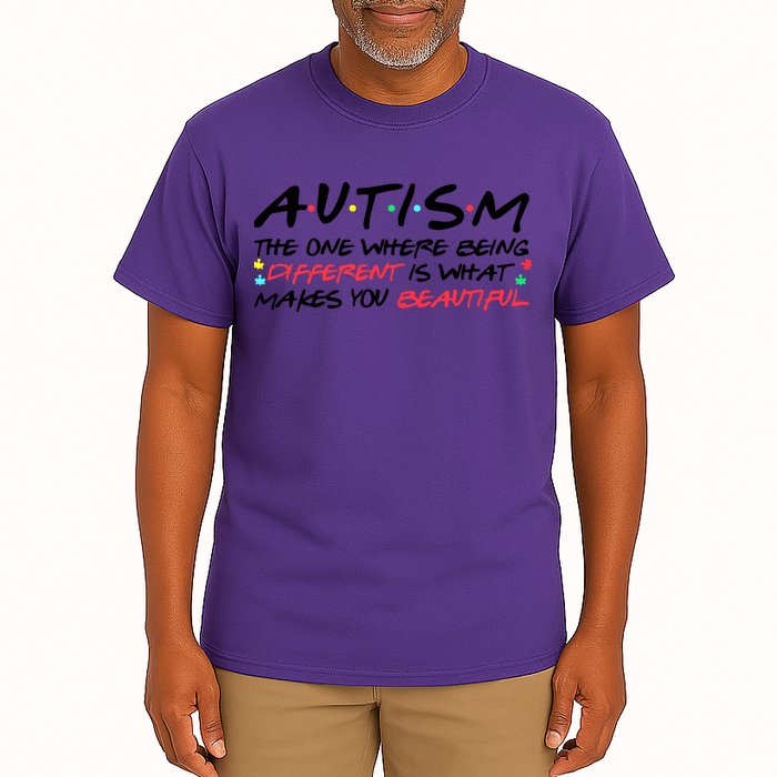 Autism The One Where Being Different Make You Beautiful Autism Awareness Tall T-Shirt