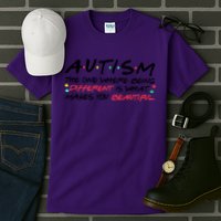 Autism The One Where Being Different Make You Beautiful Autism Awareness Tall T-Shirt