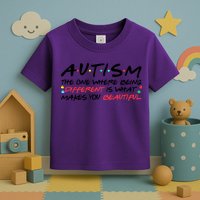Autism The One Where Being Different Make You Beautiful Autism Awareness Toddler T-Shirt