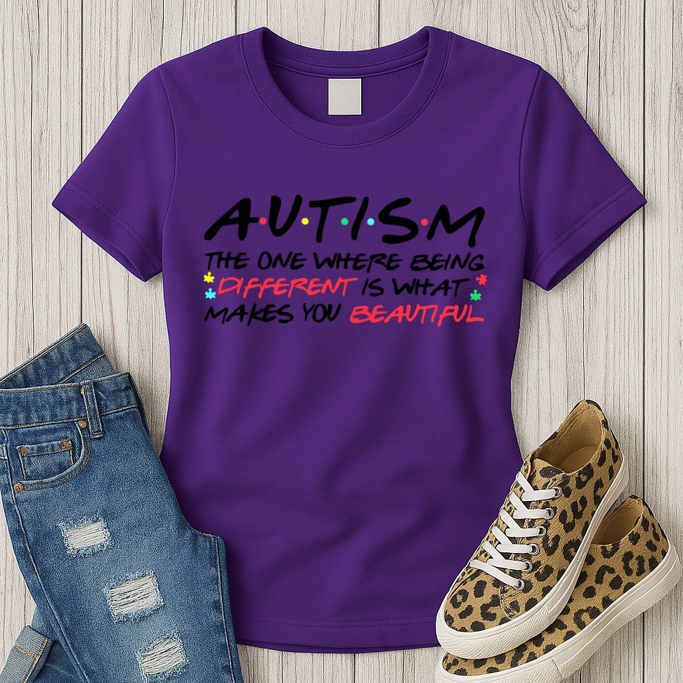 Autism The One Where Being Different Make You Beautiful Autism Awareness Womens T-Shirt