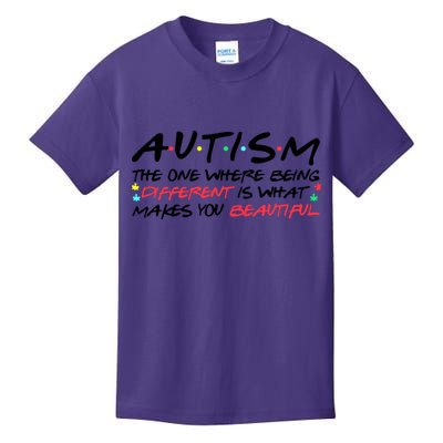 Autism The One Where Being Different Make You Beautiful Autism Awareness Kids T-Shirt