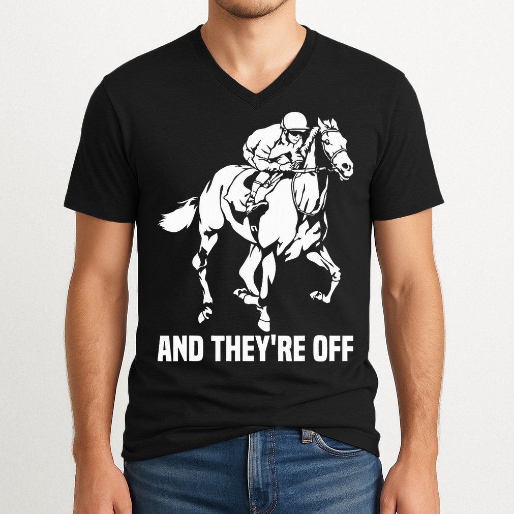 And TheyRe Off Horse Racing Fan Thoroughbred Racing V-Neck T-Shirt