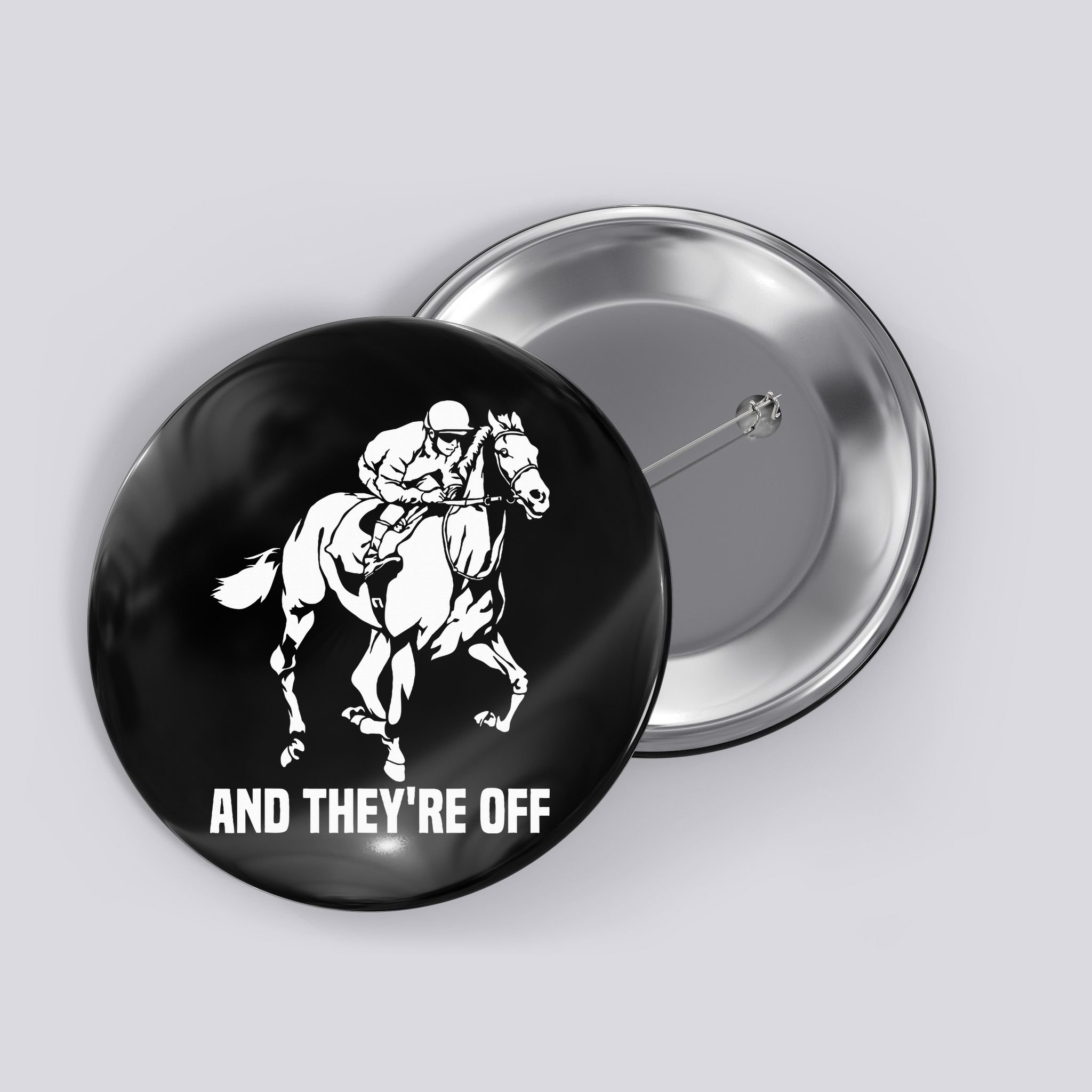 And TheyRe Off Horse Racing Fan Thoroughbred Racing Button