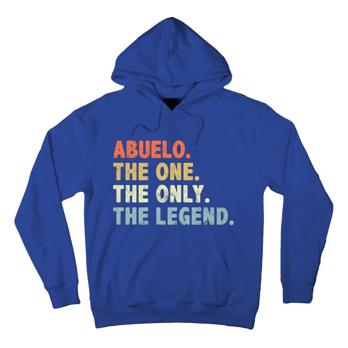 Abuelo The One Only Legend Funny Fathers Day Buelo Gift Hoodie