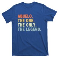 Abuelo The One Only Legend Funny Fathers Day Buelo Gift T-Shirt