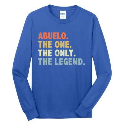 Abuelo The One Only Legend Funny Fathers Day Buelo Gift Tall Long Sleeve T-Shirt