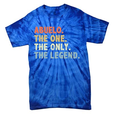 Abuelo The One Only Legend Funny Fathers Day Buelo Gift Tie-Dye T-Shirt