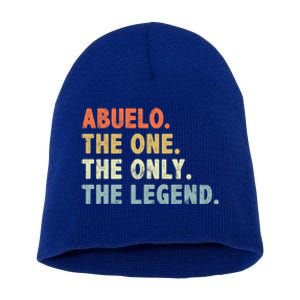 Abuelo The One Only Legend Funny Fathers Day Buelo Gift Short Acrylic Beanie