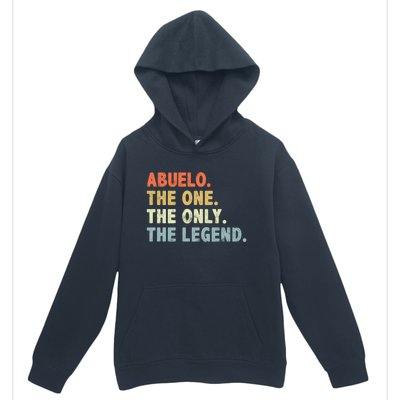 Abuelo The One Only Legend Funny Fathers Day Buelo Gift Urban Pullover Hoodie