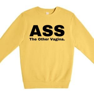 Ass The Other Vagina Premium Crewneck Sweatshirt