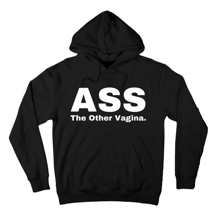 Ass The Other Vagina Tall Hoodie