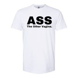 Ass The Other Vagina Softstyle CVC T-Shirt