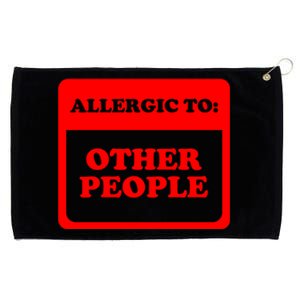 Allergic To Other People Funny Introvert Cool Gift Grommeted Golf Towel