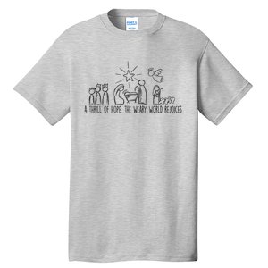 A Thrill Of Hope The Weary World Rejoices Christmas Costume Tall T-Shirt