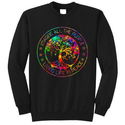 All The People Imagine Living Life In Peace Hippie Tie Dye Sweatshirt