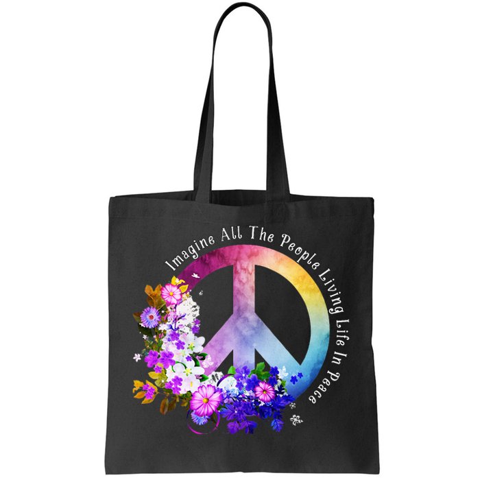 All The People Imagine Living Life In Peace Colorful Flowers Tote Bag