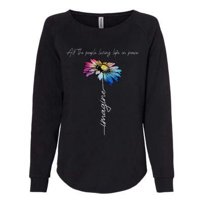 All The People Imagine Living Life In Peace Vintage Flower Womens California Wash Sweatshirt