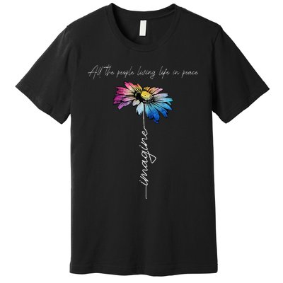 All The People Imagine Living Life In Peace Vintage Flower Premium T-Shirt