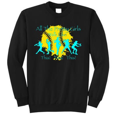 All The Pretty Walk Like This Softball Sweatshirt