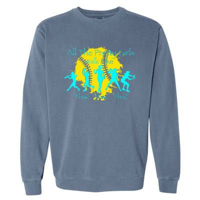 All The Pretty Walk Like This Softball Garment-Dyed Sweatshirt