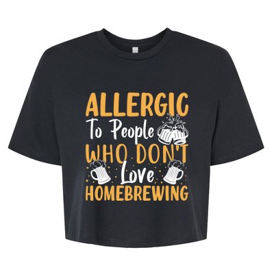 Allergic To People Who Don't Love Homebrewing Gift Bella+Canvas Jersey Crop Tee